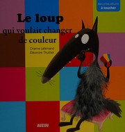 le loup qui voulait changer de couleur cover Ma sélection du moment : 11 albums jeunesse à lire et relire sans jamais sen lasser