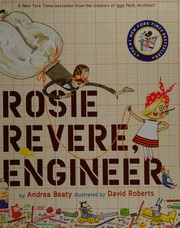 rosie geniale ingenieure cov Mes coups de cœur du moment : 10 livres jeunesse qui donnent envie de bricoler, inventer et créer