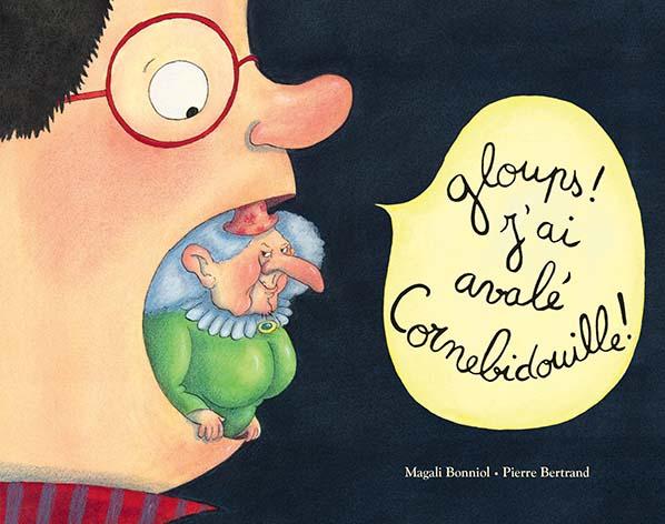 gloups j ai avale cornebidouille cov Fous rires garantis : 8 livres jeunesse pour (re)découvrir le plaisir de rire ensemble