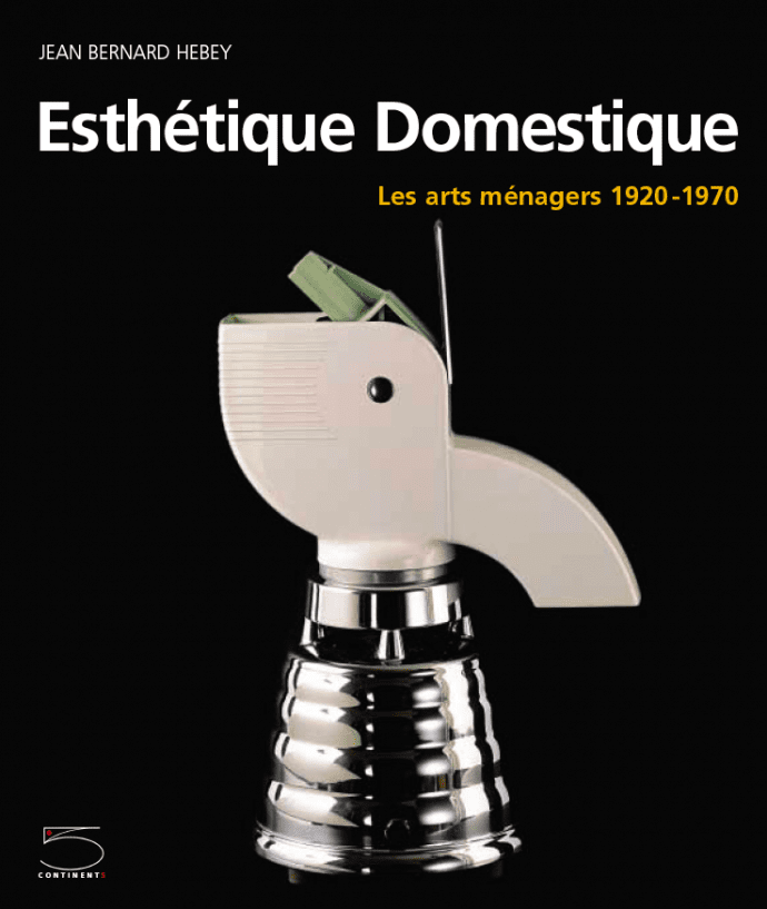 150614 estherique domestique 5 cntinents 690x817 1 Esthétique domestique : les arts ménagers 1920 1970